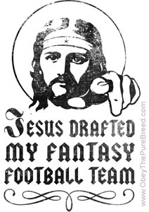 Jesus Drafted My Fantasy Football Team